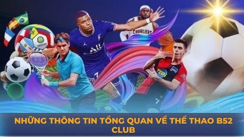 Thể thao B52 Club – Hướng dẫn newbie tham gia cá cược